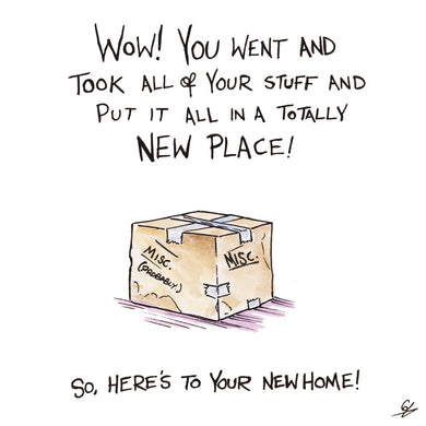 Here's to your new home!