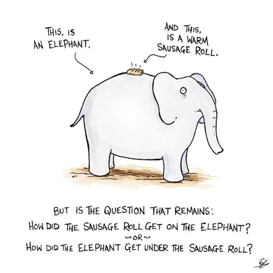 An Elephant under a Warm Sausage Roll