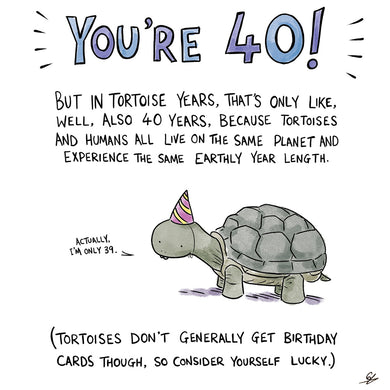 40th Birthday - Tortoise Years