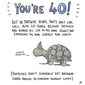 40th Birthday - Tortoise Years