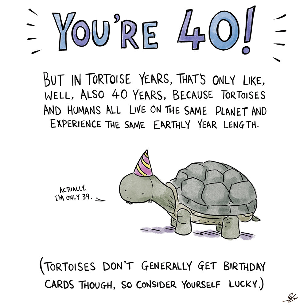 40th Birthday - Tortoise Years