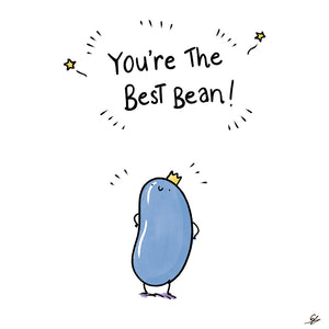 You're The Best Bean