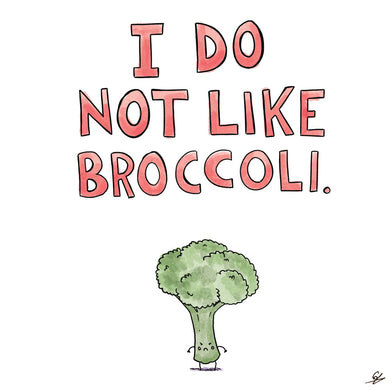 I Do Not Like Broccoli