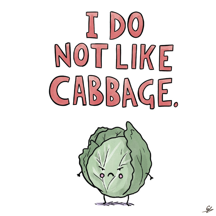 I Do Not Like Cabbage