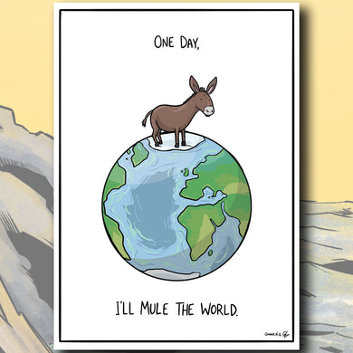 Mule The World - A3 Print