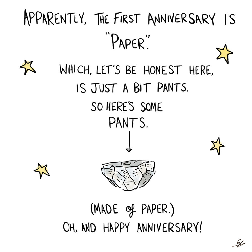 A cartoon picture of some underwear made of paper surrounded by stars with the text - Apparently, the first anniversary is 