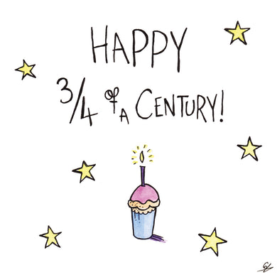 Happy 3/4 of a Century!