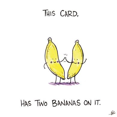 This Card, has two Bananas on it.