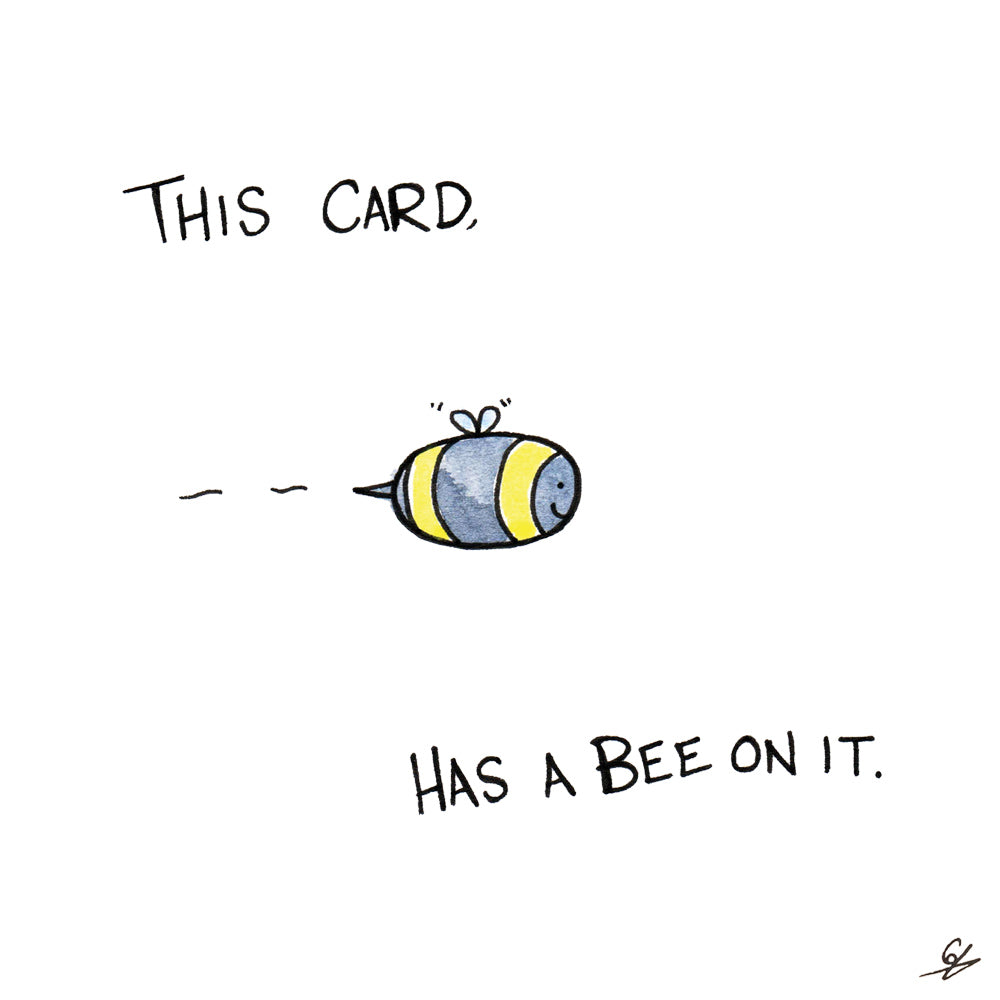 This card, has a bee on it - Greeting Card