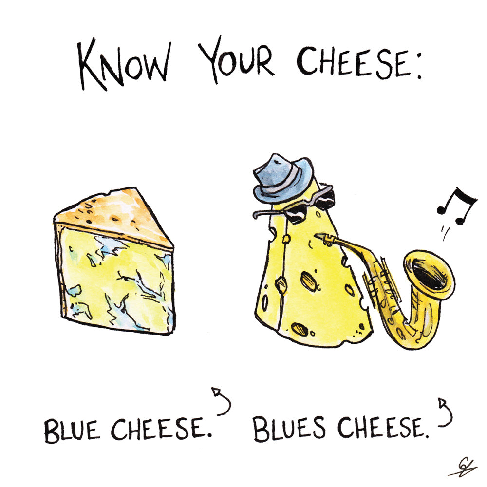 Know your Cheese: Blue Cheese. Blues Cheese.