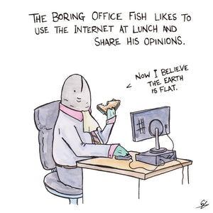 The Boring Office Fish likes to use the internet.