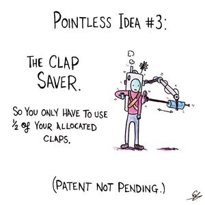 Pointless Idea No. 3 - The Clap Saver