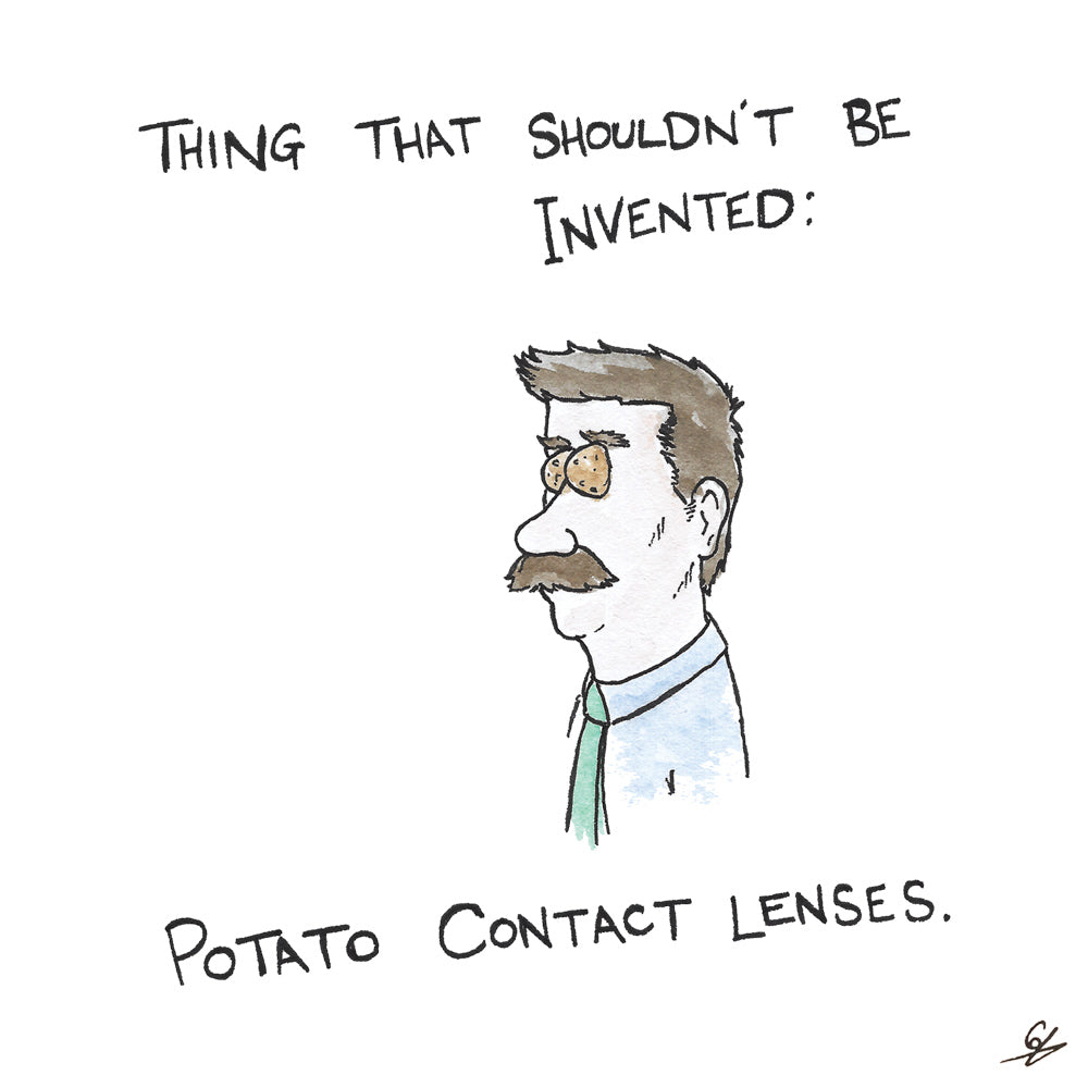 Thing that shouldn't be invented: Potato Contact Lenses.