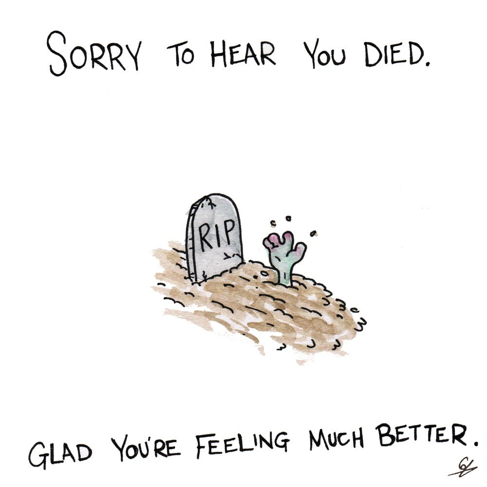 Sorry to hear you died greeting card