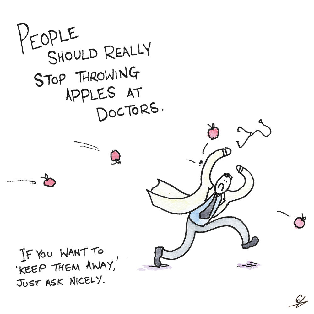 Stop throwing apples at doctors