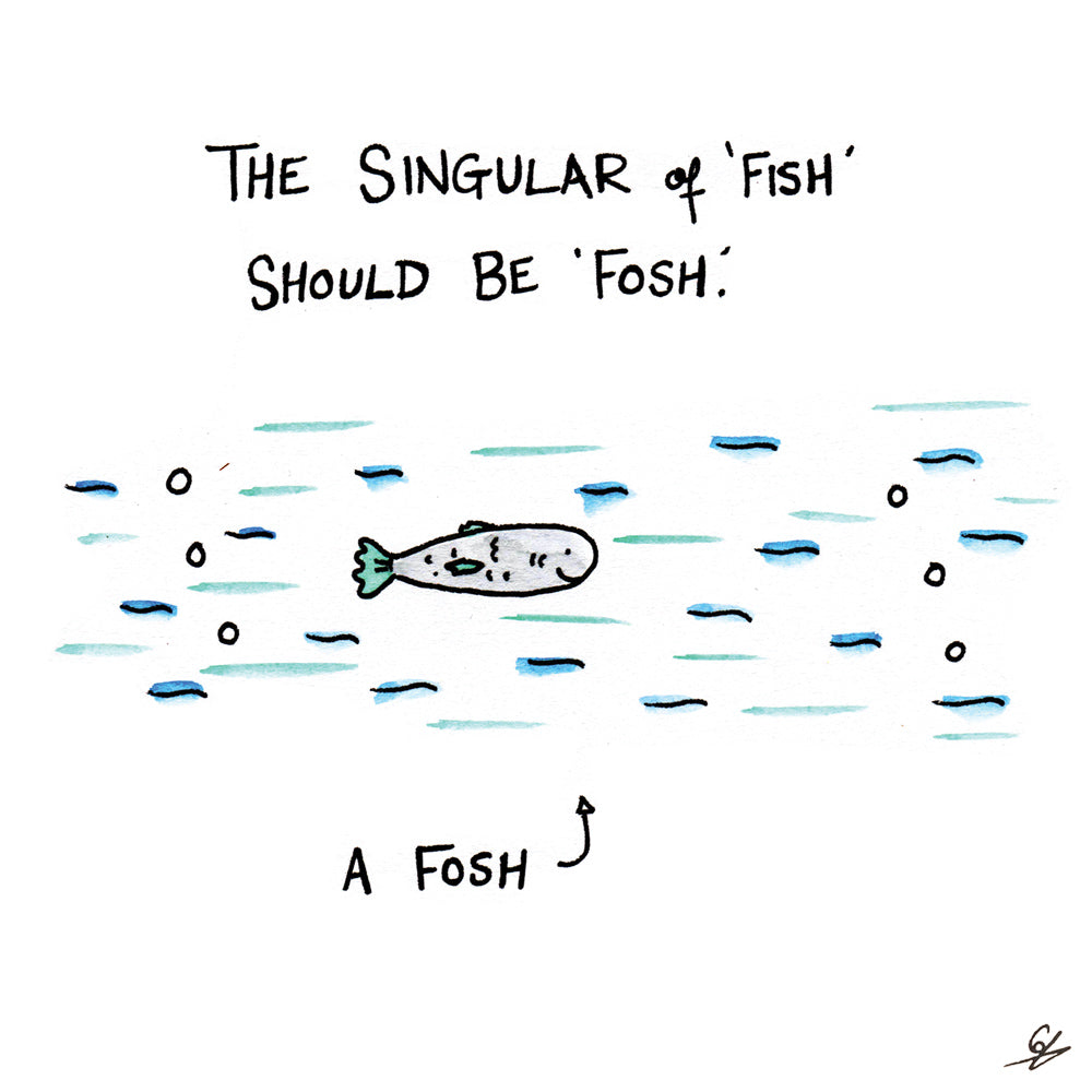 Singular of Fish is a Fosh Greeting Card