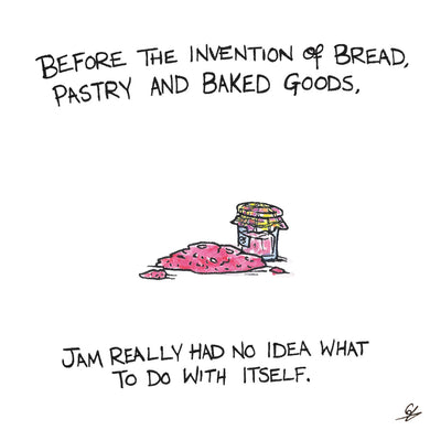 Before Bread and things, Jam had no idea what to do with itself.