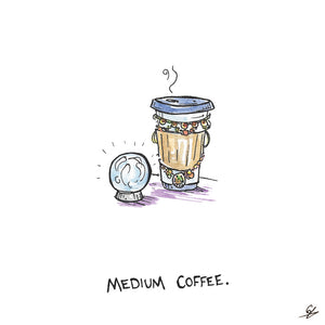 A Fortune-Telling drink is a Medium Coffee