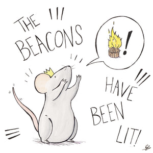 The Mouse King shouting with the words 'The Beacons Have Been Lit!'