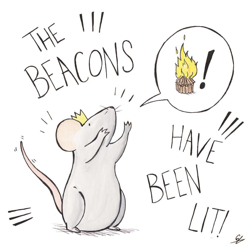 The Mouse King shouting with the words 'The Beacons Have Been Lit!'