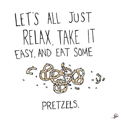 Relax and eat some pretzels