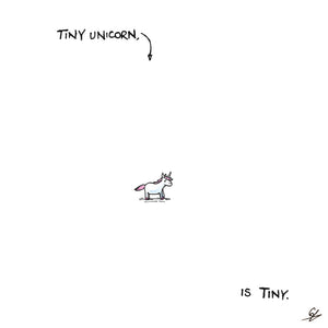 Tiny Unicorn, is Tiny.