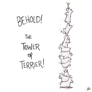 Behold! The Tower of Terrier!