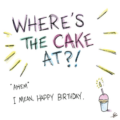 Where's the cake at birthday card