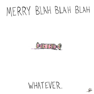 Merry Blah Blah Blah Whatever
