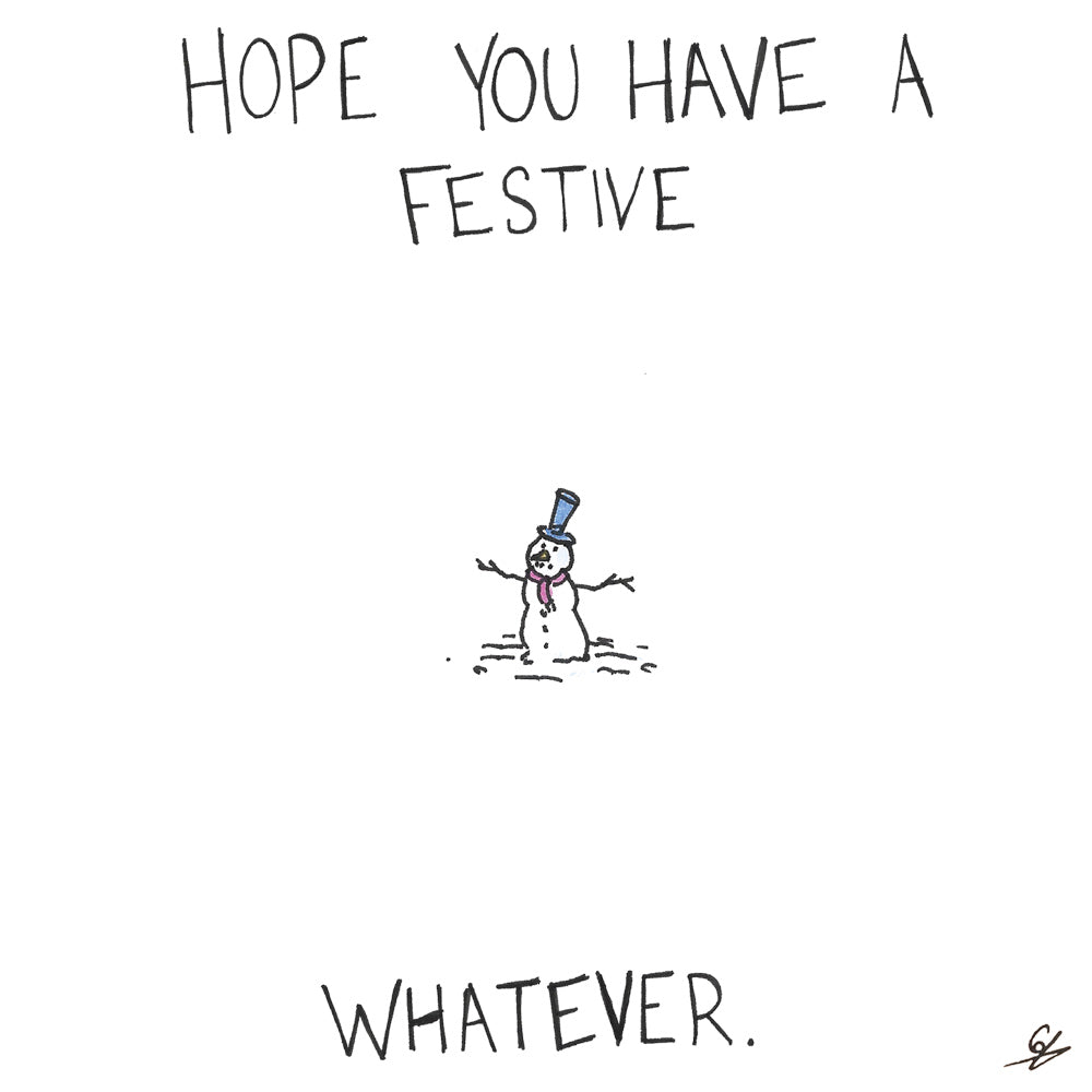 Hope You Have A Festive Whatever