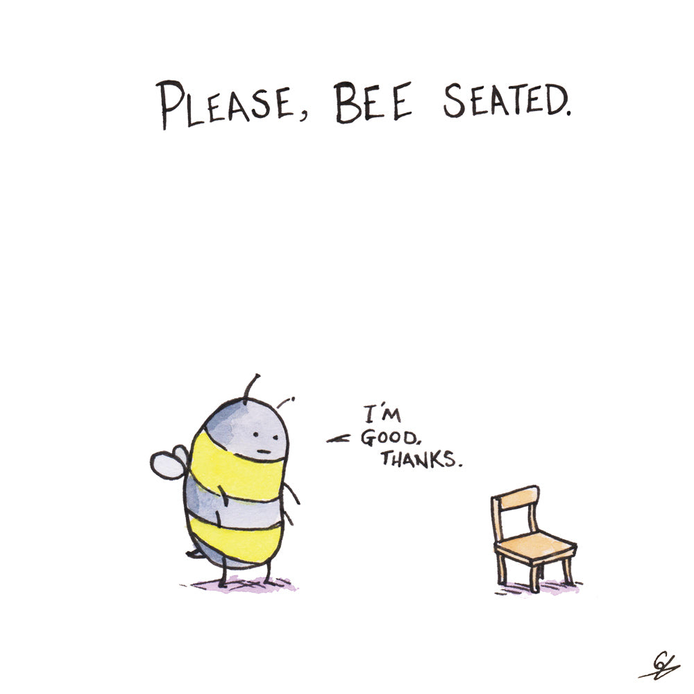 Please, Bee seated. I'm good, thanks.