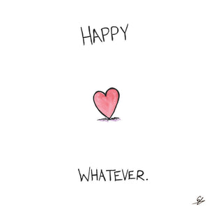 Happy Whatever Heart